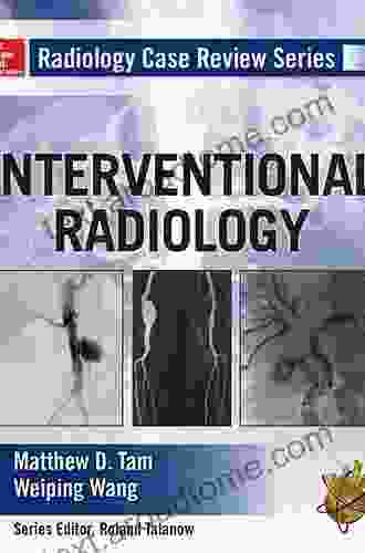 Radiology Case Review Series: Interventional Radiology