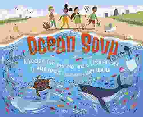 Ocean Soup: A Recipe For You Me And A Cleaner Sea