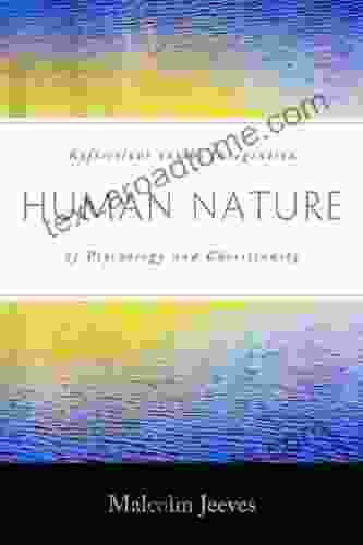 Human Nature: Reflections On The Integration Of Psychology And Christianity