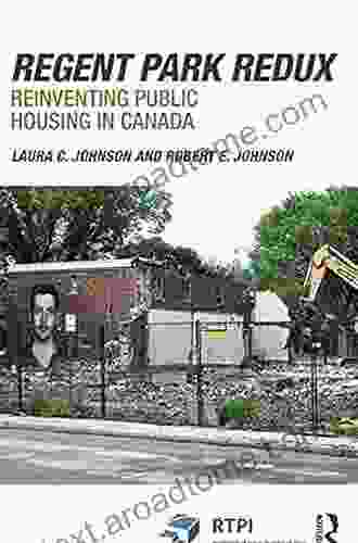 Regent Park Redux: Reinventing Public Housing In Canada (RTPI Library Series)