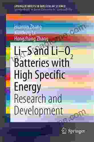 Li S and Li O2 Batteries with High Specific Energy: Research and Development (SpringerBriefs in Molecular Science)