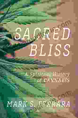 Sacred Bliss: A Spiritual History Of Cannabis