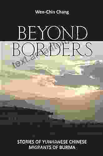 Beyond Borders: Stories Of Yunnanese Chinese Migrants Of Burma