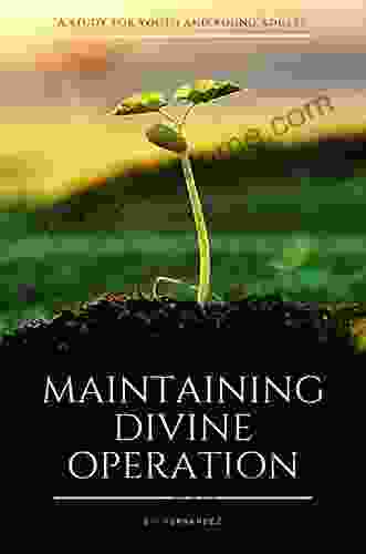 Maintaining Divine Operation: A Study For Youth And Young Adults