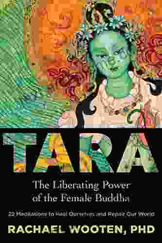 Tara: The Liberating Power Of The Female Buddha