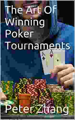 The Art Of Winning Poker Tournaments