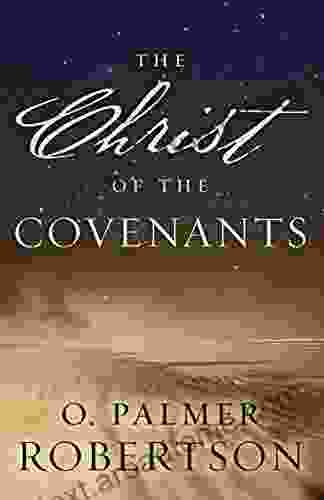 The Christ Of The Covenants