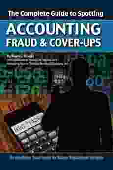 The Complete Guide To Spotting Accounting Fraud Cover Ups: Everything You Need To Know Explained Simply