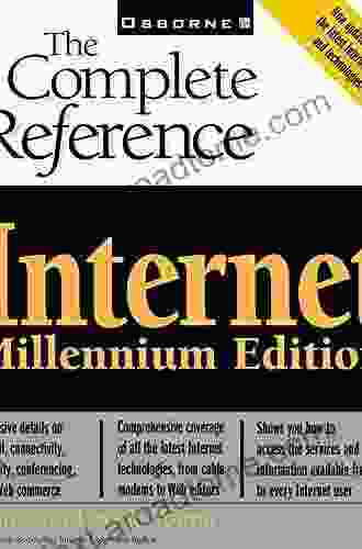 Internet: The Complete Reference Millennium Edition (Complete Reference Series)