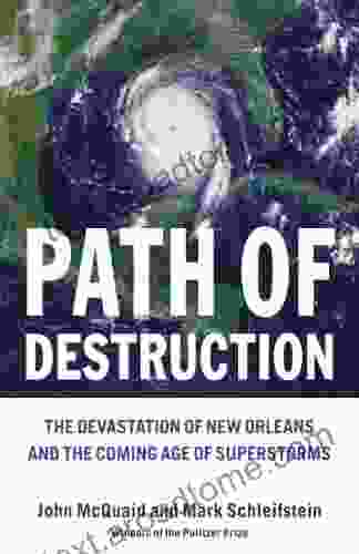 Path of Destruction: The Devastation of New Orleans and the Coming Age of Superstorms