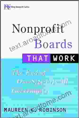 Nonprofit Boards That Work: The End Of One Size Fits All Governance (Wiley Nonprofit Law Finance And Management 229)