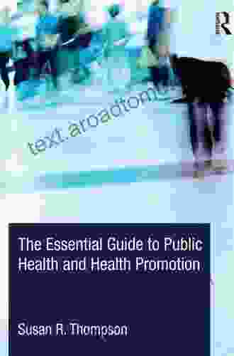 The Essential Guide to Public Health and Health Promotion