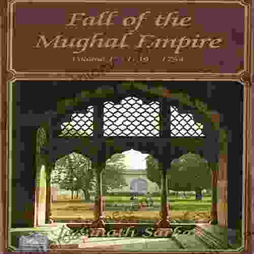 Fall of the Mughal Empire Volume 1