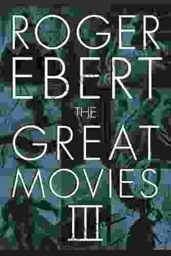 The Great Movies III Roger Ebert