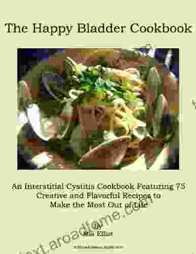 The Happy Bladder Cookbook : Cooking For Interstitial Cystitis