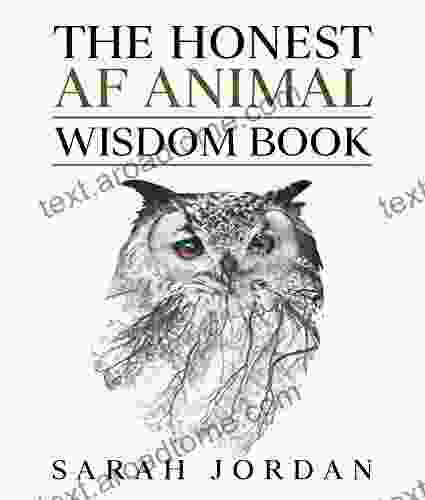 The Honest AF Animal Wisdom (Animal Wisdom 3)