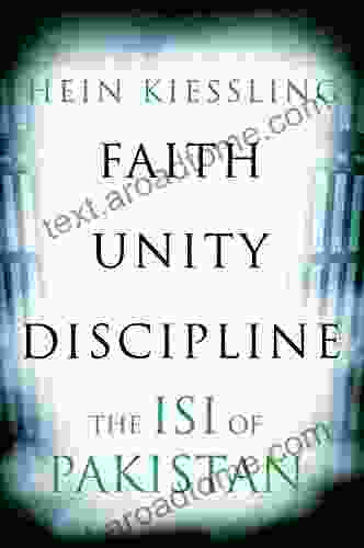 Faith Unity Discipline: The Inter Service Intelligence (ISI) Of Pakistan