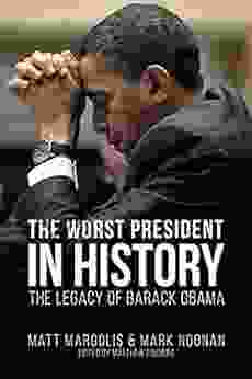 The Worst President In History: The Legacy Of Barack Obama