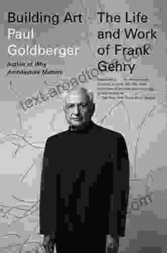 Building Art: The Life And Work Of Frank Gehry