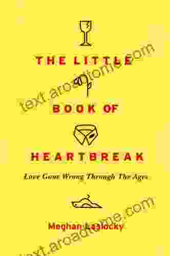 The Little Of Heartbreak: Love Gone Wrong Through The Ages