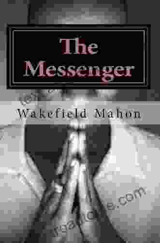 The Messenger Wakefield Mahon