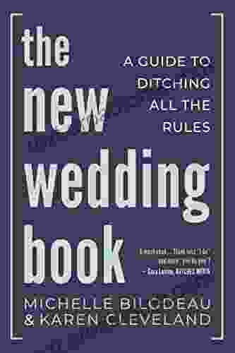 The New Wedding Book: A Guide To Ditching All The Rules