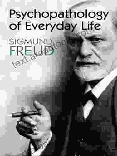 Psychopathology Of Everyday Life Sigmund Freud