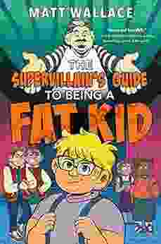 The Supervillain s Guide to Being a Fat Kid