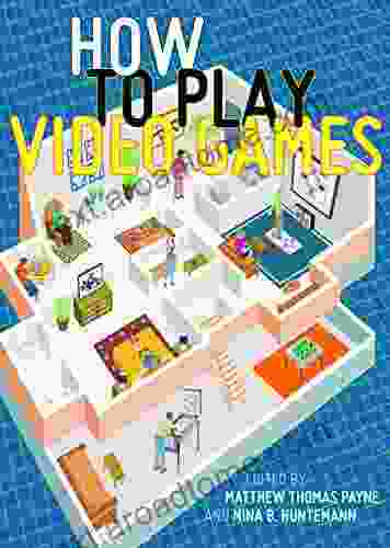 How To Play Video Games (User S Guides To Popular Culture 1)