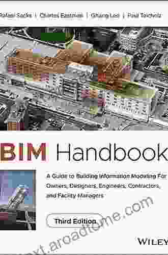 BIM Handbook: A Guide To Building Information Modeling For Owners Designers Engineers Contractors And Facility Managers