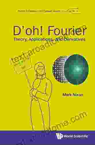 D Oh Fourier: Theory Applications And Derivatives (Primers In Electronics And Computer Science 5)