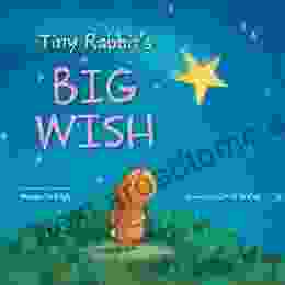 Tiny Rabbit S Big Wish Margarita Engle