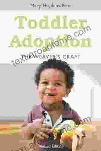 Toddler Adoption: The Weaver S Craft Revised Edition