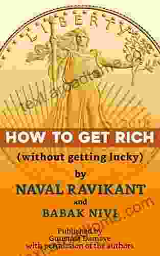 HOW TO GET RICH: (without Getting Lucky)