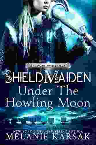 Shield Maiden: Under the Howling Moon (The Road to Valhalla 1)