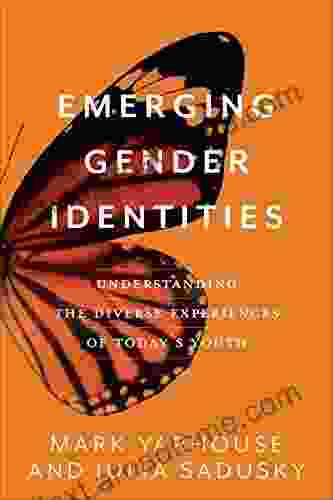 Emerging Gender Identities: Understanding The Diverse Experiences Of Today S Youth