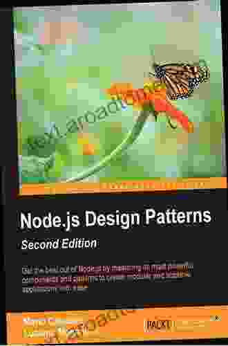 Node Js Design Patterns Second Edition: Master Best Practices To Build Modular And Scalable Server Side Web Applications