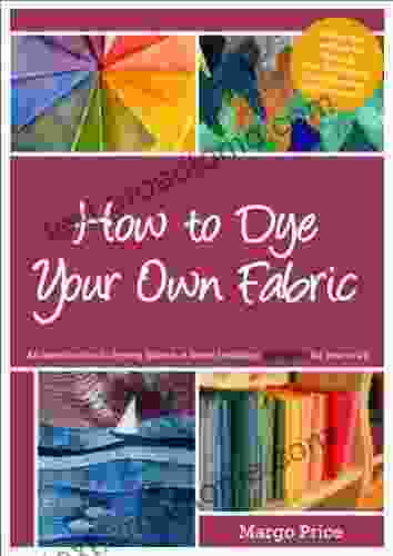 How To Dye Your Own Fabric