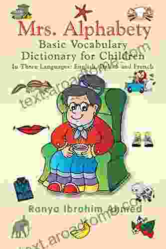 Mrs Alphabety Basic Vocabulary Dictionary For Children: In Three Languages: English Italian And French