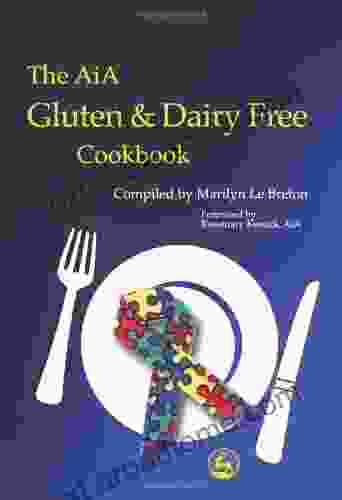 The AiA Gluten And Dairy Free Cookbook