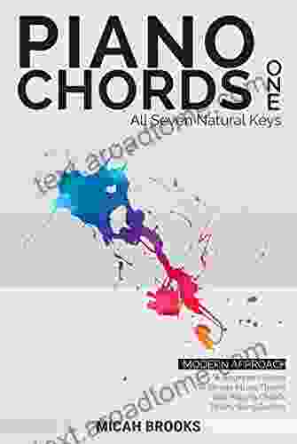 Piano Chords One: A Beginner s Guide To Simple Music Theory and Playing Chords To Any Song Quickly (Piano Authority 1)