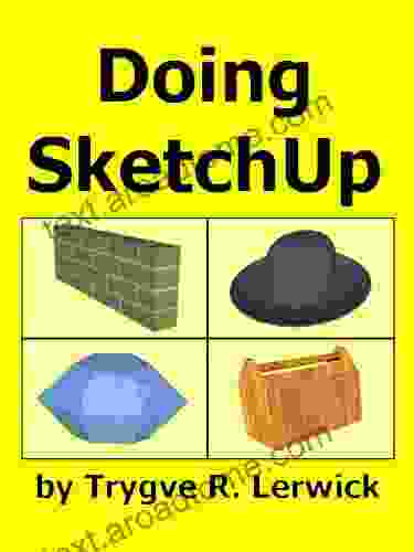 Doing SketchUp (Doing To Understand 1)