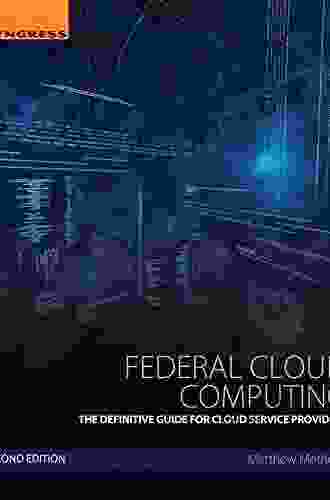 Federal Cloud Computing: The Definitive Guide for Cloud Service Providers