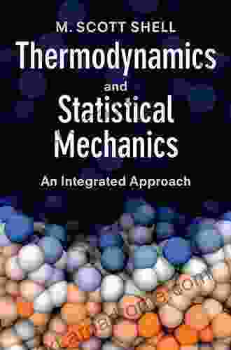 Thermodynamics And Statistical Mechanics: An Integrated Approach