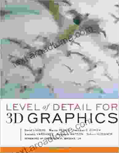 Level Of Detail For 3D Graphics (The Morgan Kaufmann In Computer Graphics)