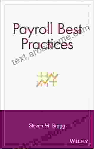 Payroll Best Practices Steven M Bragg