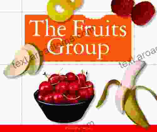 The Fruits Group (Healthy Eating with MyPlate)