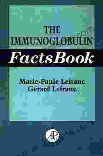 The Immunoglobulin FactsBook Marie Paule Lefranc