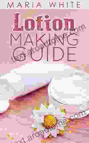 Lotion Making Guide Maria White