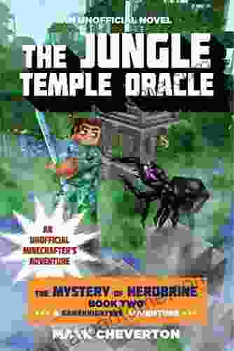 The Jungle Temple Oracle: The Mystery Of Herobrine: Two: A Gameknight999 Adventure: An Unofficial Minecrafter S Adventure (The Gameknight999 2)